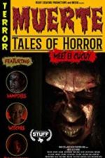 Watch Muerte: Tales of Horror Movie25