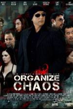 Watch Organize Chaos Movie25