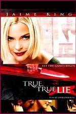 Watch True True Lie Movie25