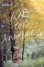Watch We the Animals Movie25