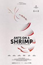 Watch Ants on a Shrimp Movie25