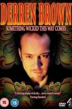 Watch Derren Brown Something Wicked This Way Comes Movie25