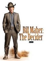 Watch Bill Maher: The Decider Movie25