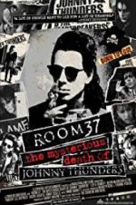 Watch Room 37: The Mysterious Death of Johnny Thunders Movie25