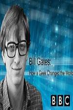 Watch BBC How A Geek Changed the World Bill Gates Movie25