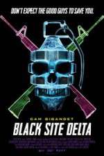 Watch Black Site Delta Movie25