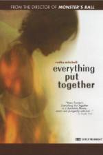 Watch Everything Put Together Movie25