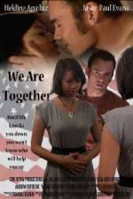Watch We Are Together Movie25