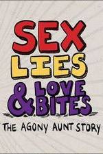 Watch Sex, Lies & Love Bites: The Agony Aunt Story Movie25