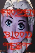 Watch Frozen Blood Test Movie25