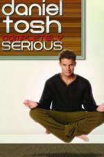 Watch Daniel Tosh: Completely Serious Movie25
