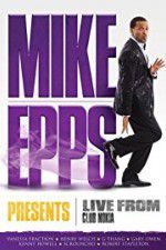 Watch Mike Epps Presents: Live from Club Nokia Movie25