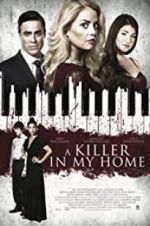 Watch A Killer in My Home Movie25