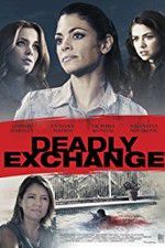Watch Deadly Exchange Movie25