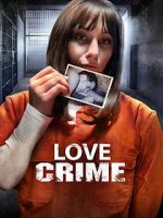 Watch Love Crime Movie25