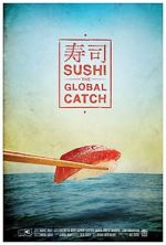 Watch Sushi: The Global Catch Movie25