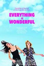 Watch Everything Is Wonderful Movie25