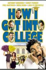 Watch How I Got Into College Movie25