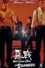 Watch Once Upon a Time in Shangai Movie25