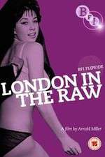 Watch London in the Raw Movie25