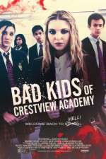 Watch Bad Kids of Crestview Academy Movie25