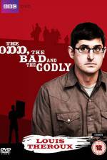Watch Louis Theroux The Odd The Bad And The Godly Movie25