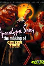 Watch Apocalypse Soon: The Making of 'Citizen Toxie' Movie25
