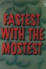 Watch Fastest with the Mostest Movie25