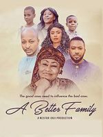 Watch A Better Family Movie25