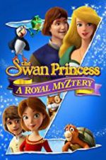 Watch The Swan Princess: A Royal Myztery Movie25