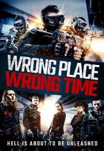 Watch Wrong Place, Wrong Time Movie25