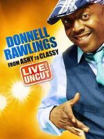 Watch Donnell Rawlings: From Ashy to Classy Movie25