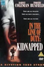 Watch Kidnapped In the Line of Duty Movie25