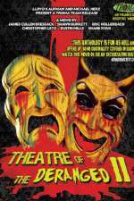 Watch Theatre of the Deranged II Movie25