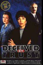 Watch Deceived by Trust A Moment of Truth Movie Movie25