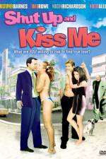Watch Shut Up and Kiss Me Movie25