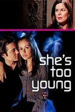 Watch She's Too Young Movie25