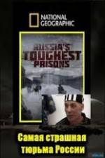Watch National Geographic: Inside Russias Toughest Prisons Movie25
