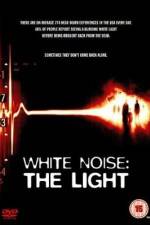 Watch White Noise 2: The Light Movie25