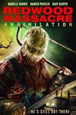 Watch Redwood Massacre: Annihilation Movie25