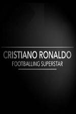 Watch Cristiano Ronaldo - Footballing Superstar Movie25