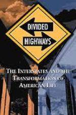 Watch Divided Highways: The Interstates and the Transformation of American Life Movie25