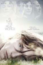 Watch Is This the Real World Movie25