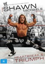 Watch The Shawn Michaels Story: Heartbreak and Triumph Movie25