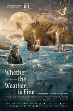 Watch Whether the Weather Is Fine Movie25