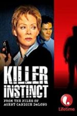 Watch Killer Instinct: From the Files of Agent Candice DeLong Movie25