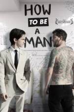 Watch How to Be a Man Movie25