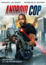 Watch Android Cop Movie25