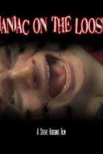Watch Maniac on the Loose Movie25