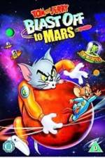 Watch Tom and Jerry Blast Off to Mars! Movie25